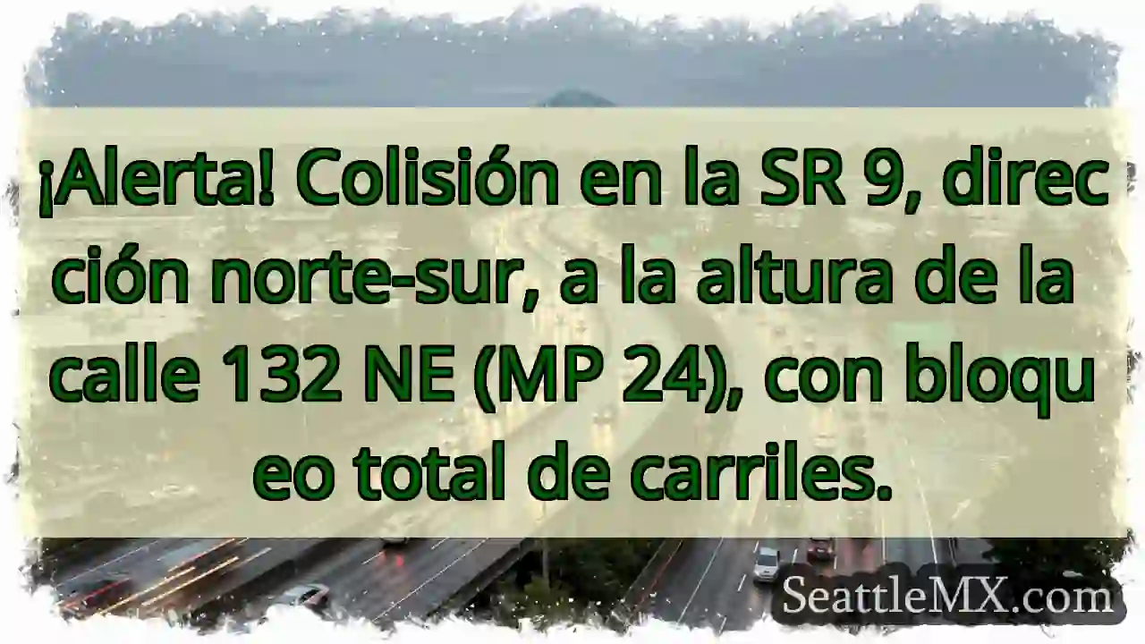 ¡URGENTE! SR 9 bloqueada N-S