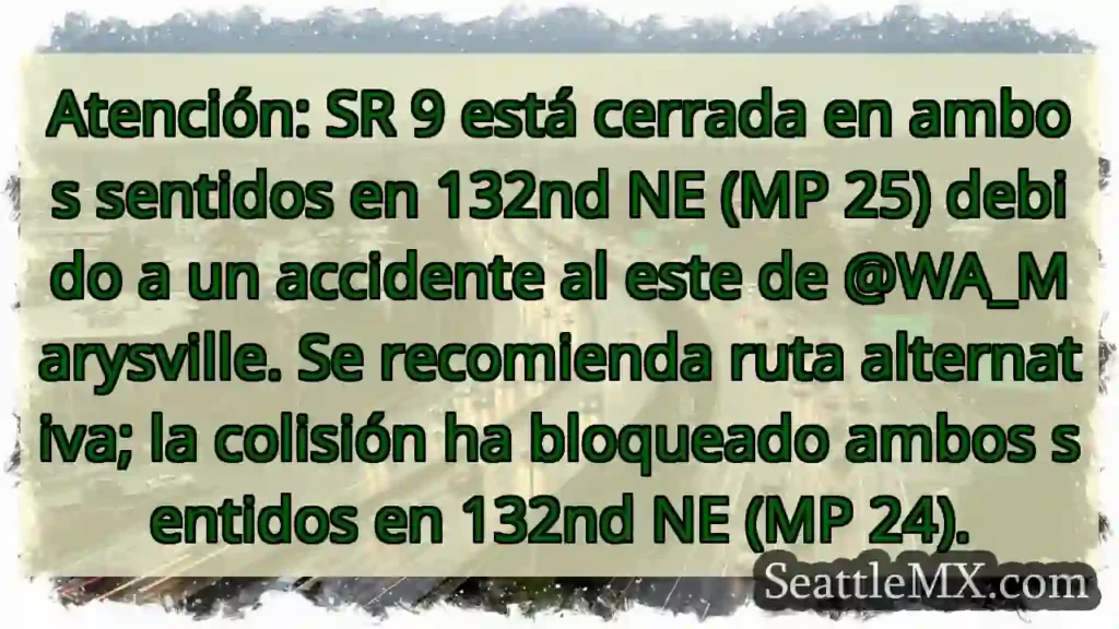 SR 9 CERRADA. Accidente en 132nd NE.