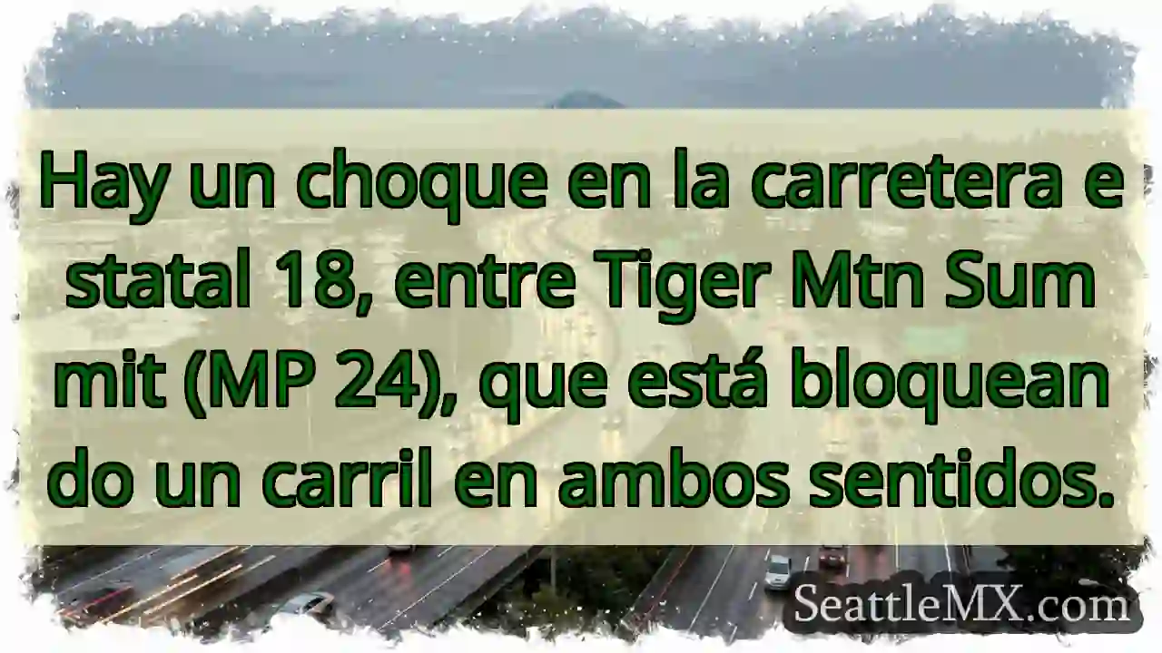 ¡Choque! Carril cerrado en la 18.
