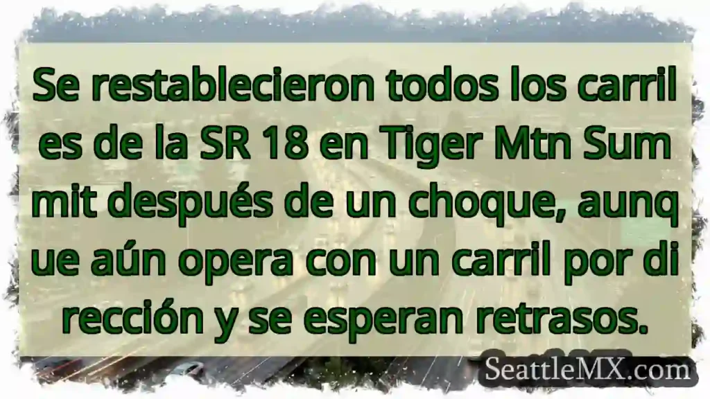 SR 18: Un carril por dirección. ¡Retrasos!
