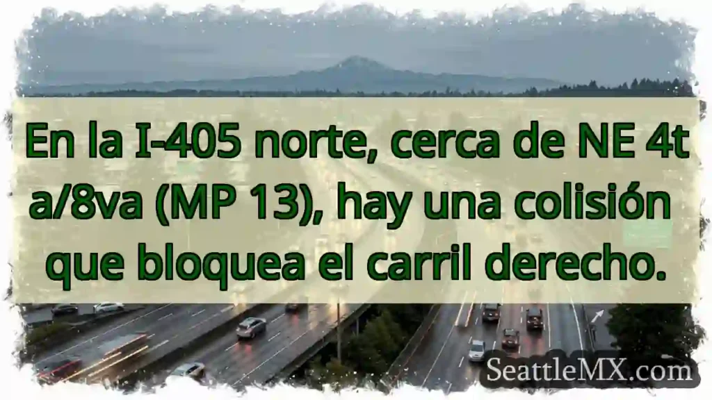 ¡Accidente I-405 N! Carril derecho bloqueado.