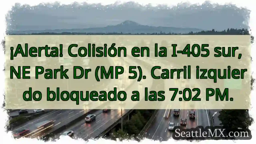 ¡Choque I-405 Sur! Carril Izq. Cerrado.