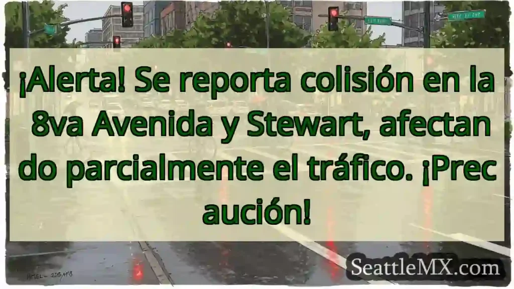 ¡Choque en 8va y Stewart! ¡Cuidado!
