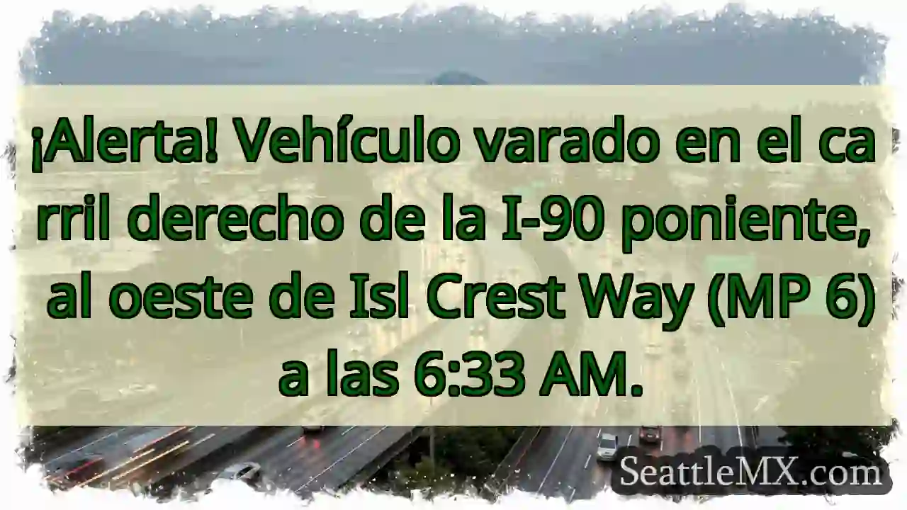 ¡Vehículo atascado I-90 Oeste! MP 6