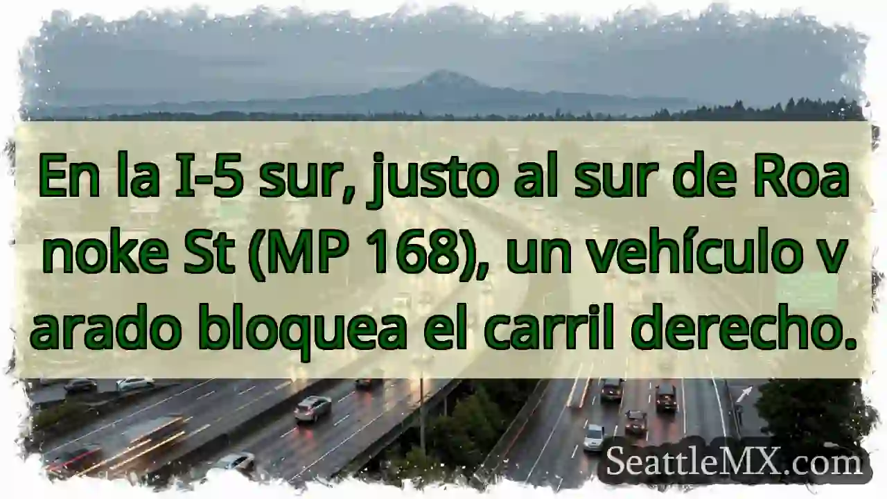 Vehículo varado en I-5 Sur. ¡Cuidado!