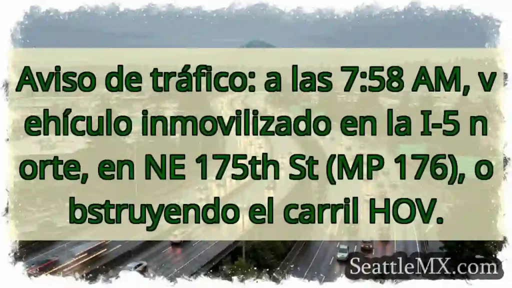 Vehículo detenido I-5N. ¡Cuidado! Carril HOV