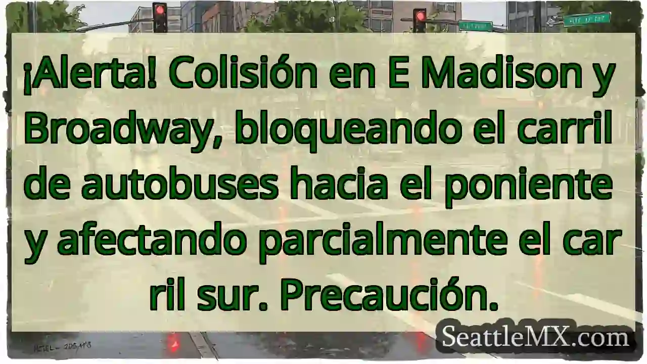 ¡Choque! E Madison x Broadway. ¡Precaución!