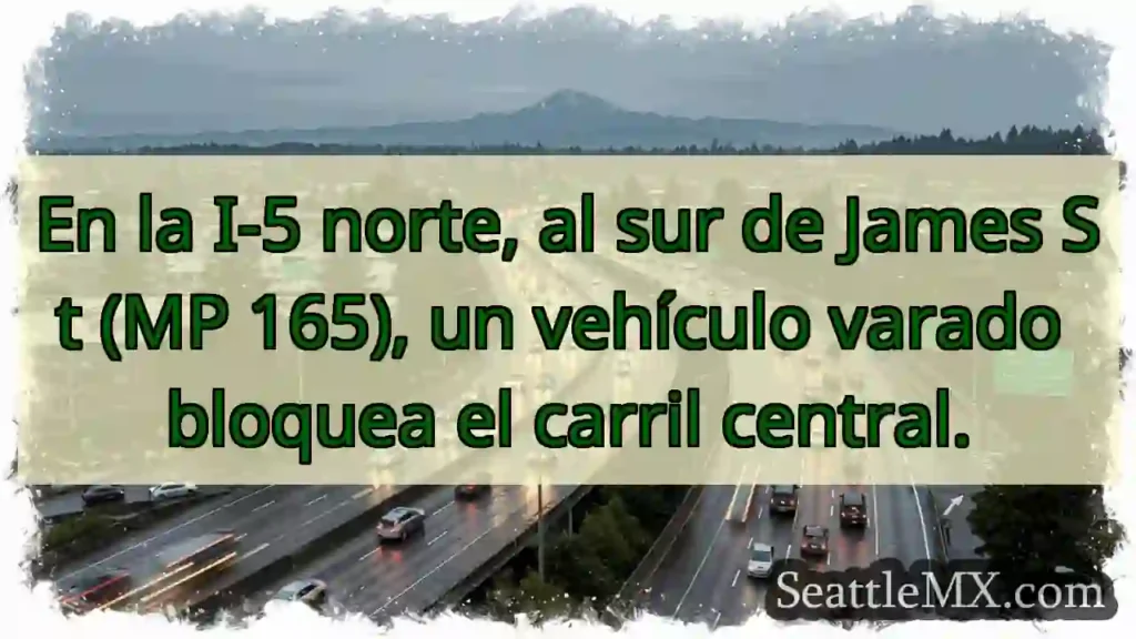 Vehículo varado en I-5 Norte. ¡Cuidado!