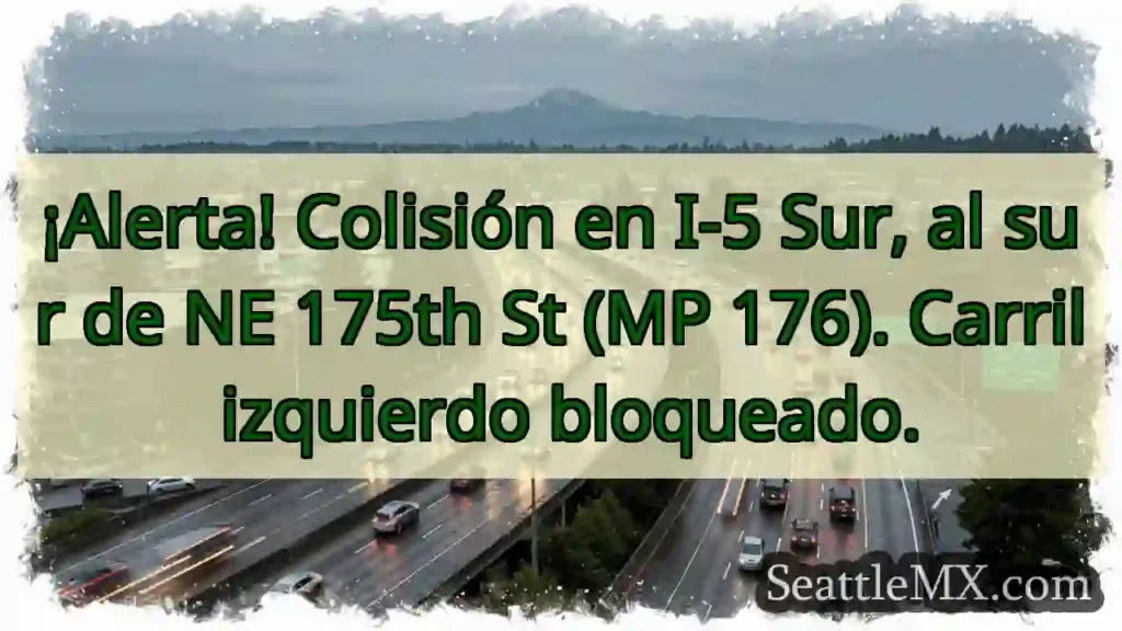 ¡Atención! I-5 Sur: Carril bloqueado.