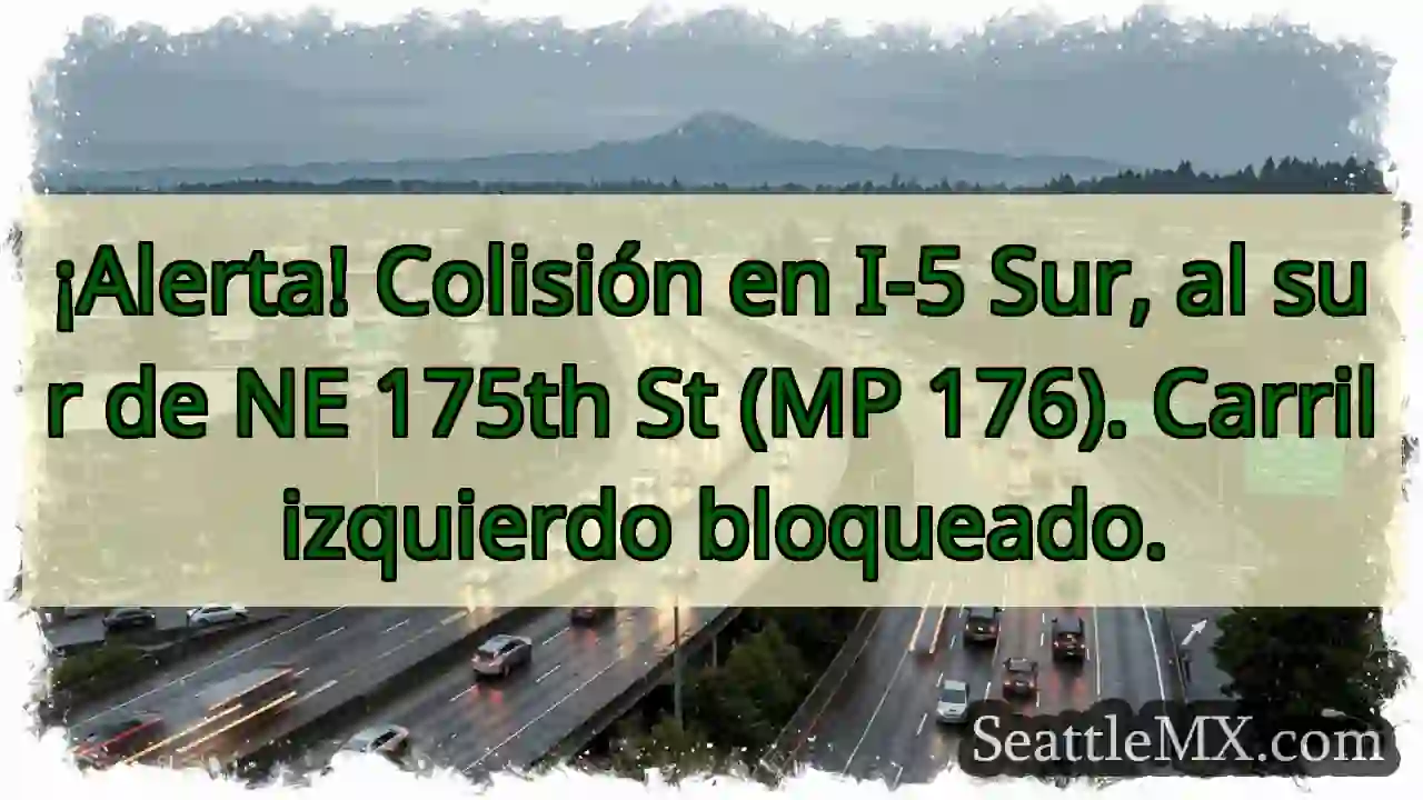¡Atención! I-5 Sur: Carril bloqueado.
