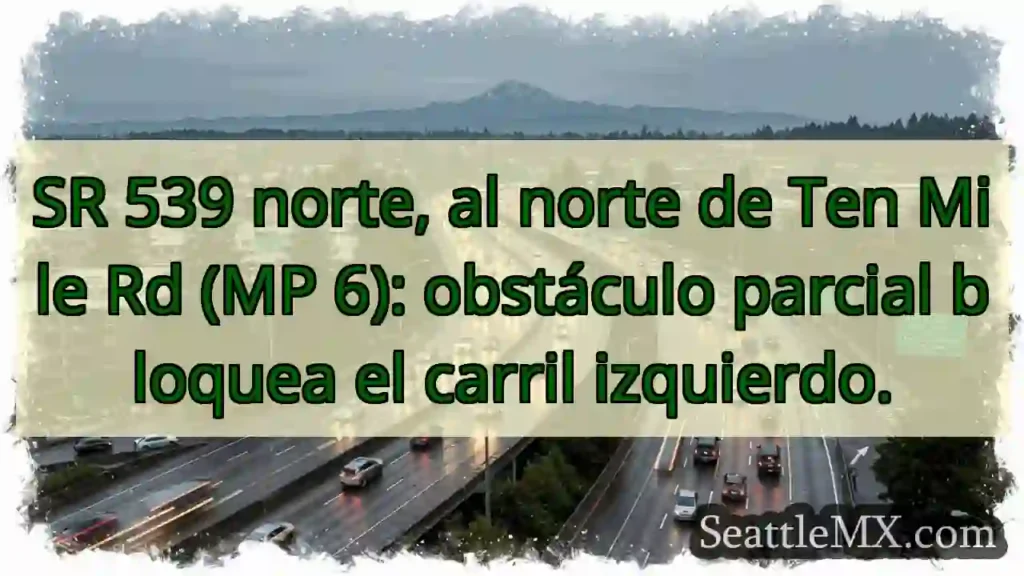 ¡Cuidado! Obstrucción carril izquierdo.
