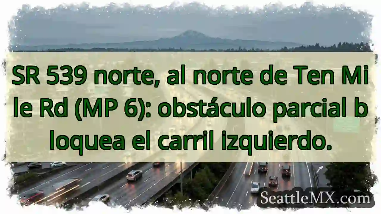 ¡Cuidado! Obstrucción carril izquierdo.