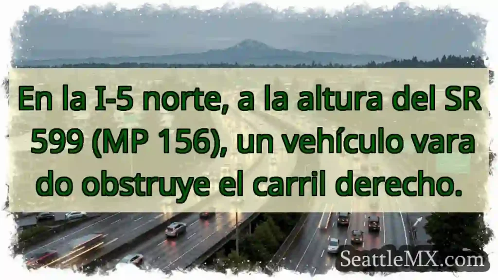 Vehículo varado I-5N, MP 156. ¡Cuidado!