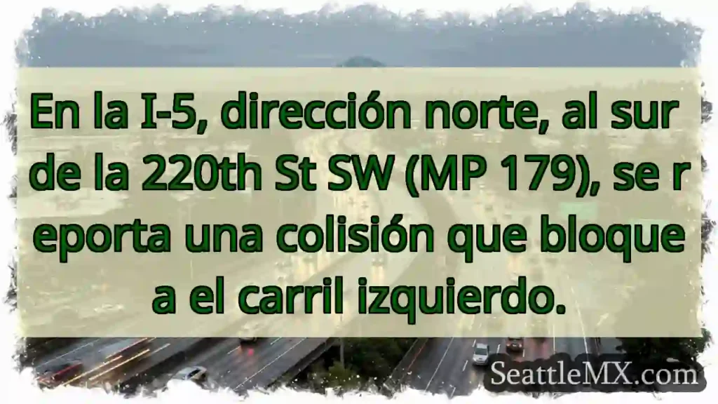 🚨 Colisión I-5 N. ¡Carreril izquierdo bloqueado!