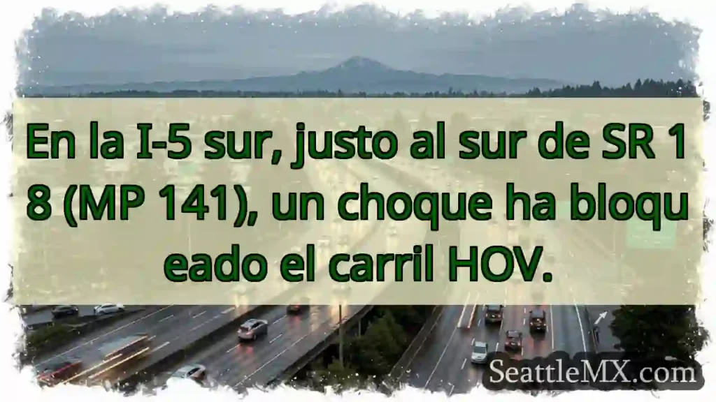 ¡Choque! Carril HOV bloqueado en I-5 Sur.