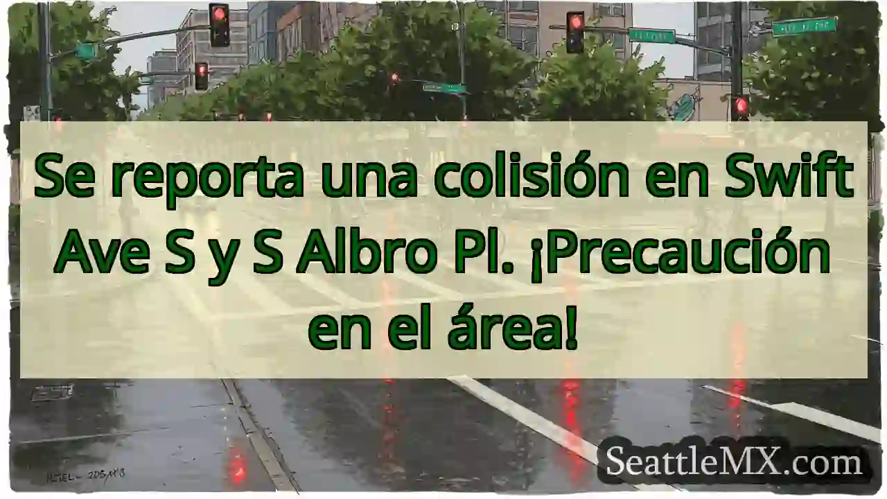 ¡Colisión! Swift Ave S y Albro Pl. ¡Cuidado!