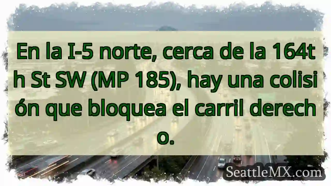 ¡Colisión I-5! Carril derecho bloqueado.