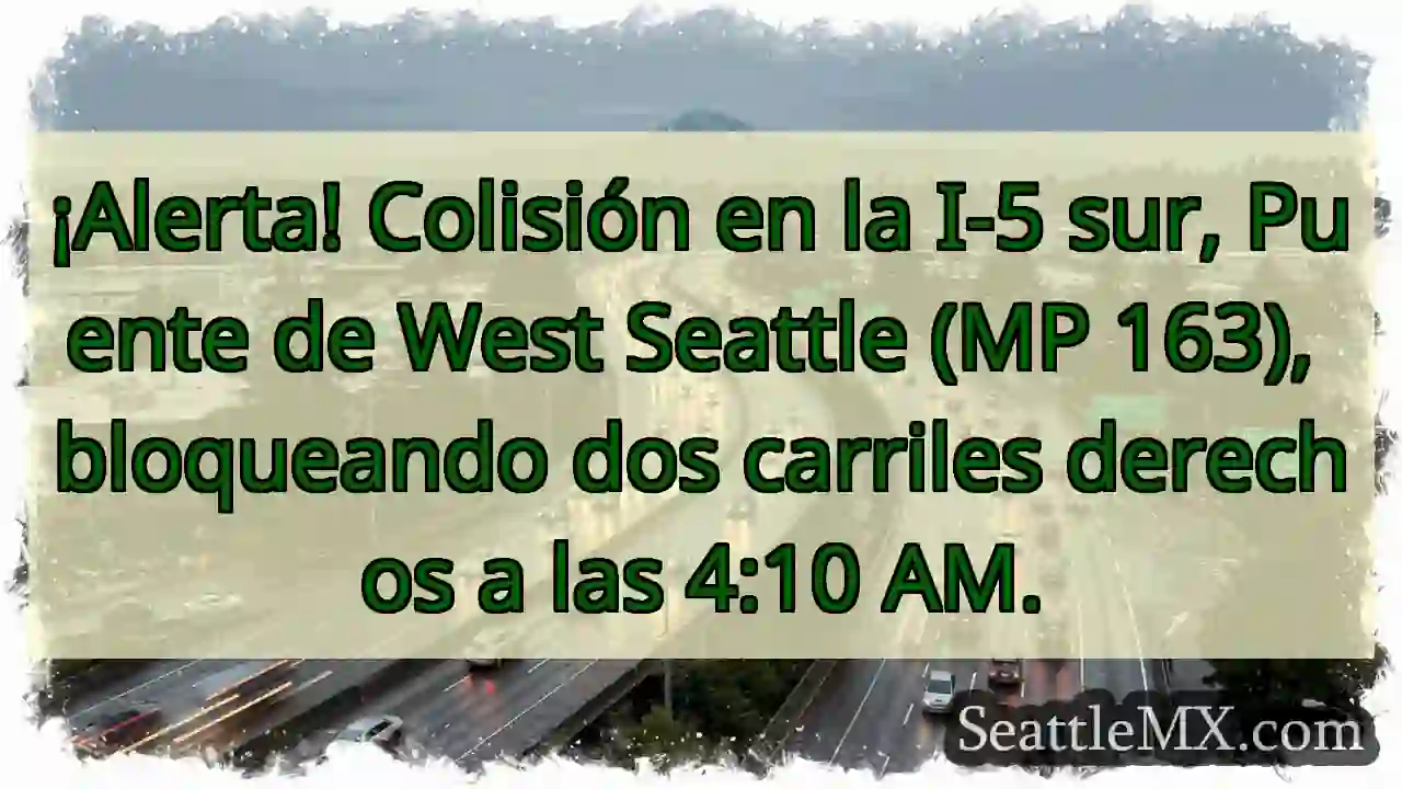 ¡Atención! I-5 Sur: Colisión, 2 carriles