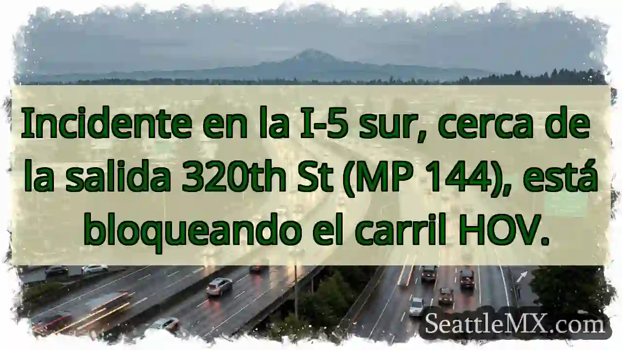 ¡Cierre HOV! I-5 Sur, MP 144