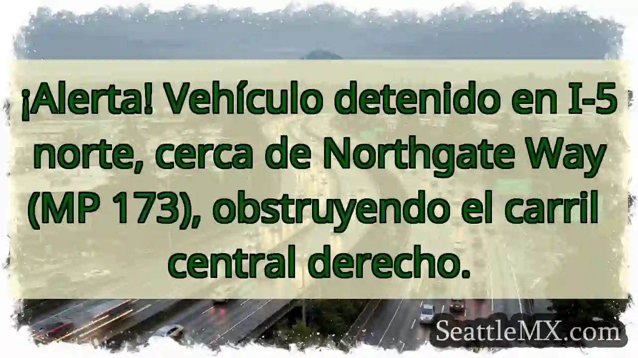 ¡Vehículo detenido! I-5 N @ Northgate Way