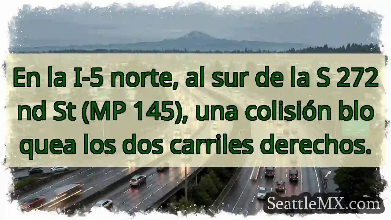 ¡Accidente I-5! Carriles bloqueados ⬇️