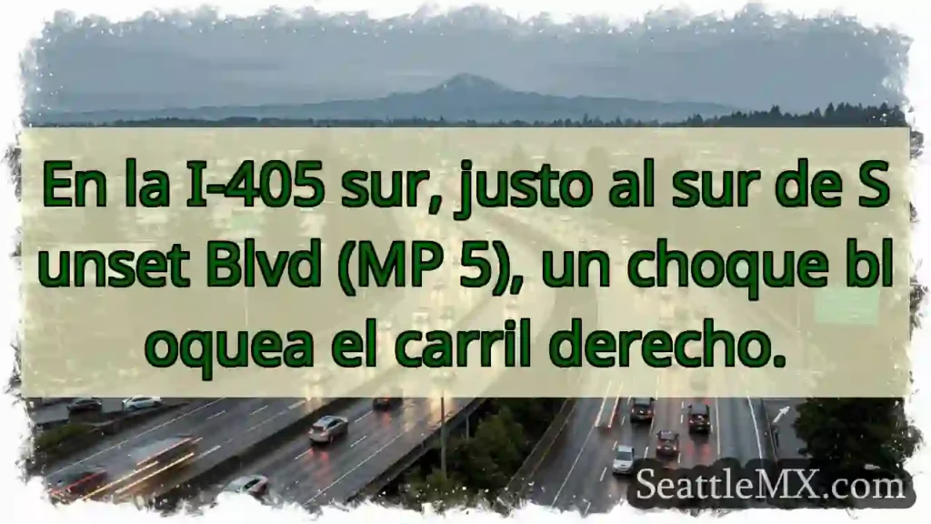 Choque I-405 Sur. Carril bloqueado.