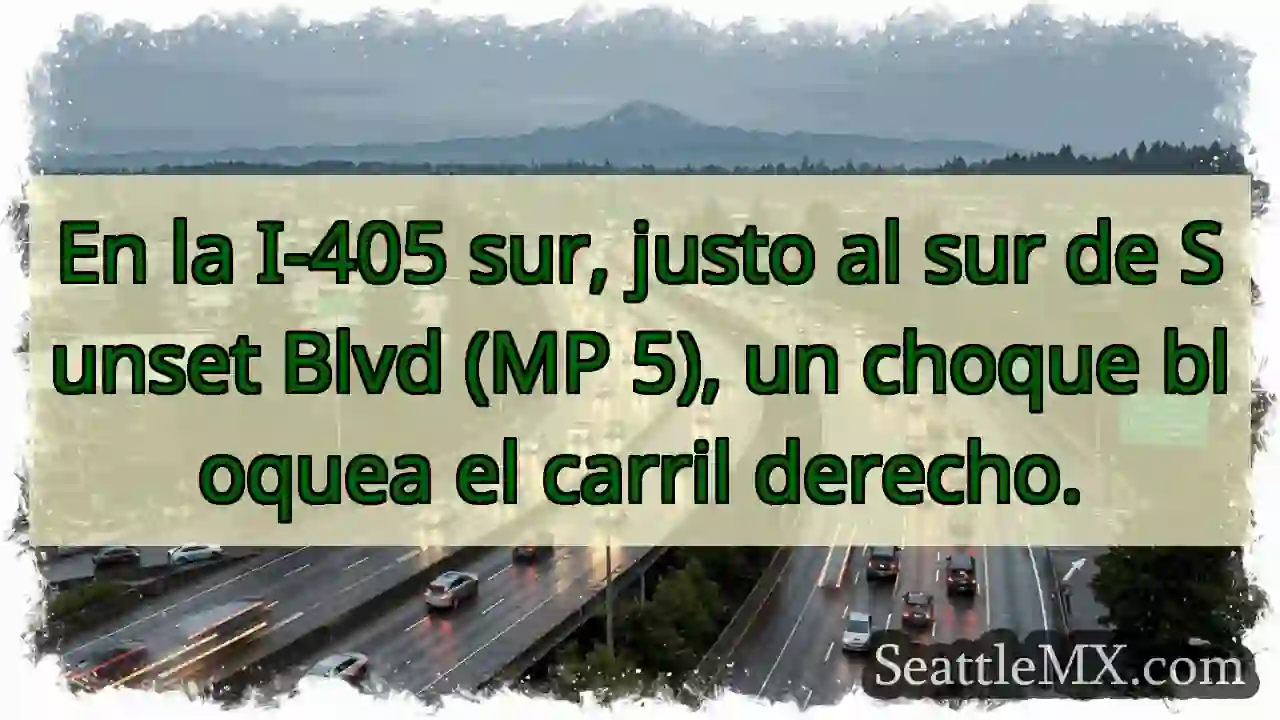 Choque I-405 Sur. Carril bloqueado.