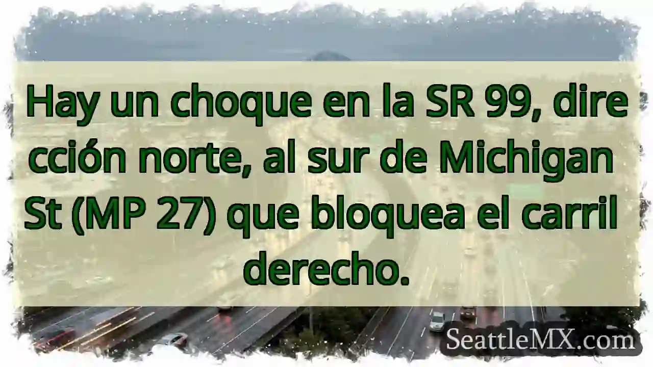 SR 99 Norte: Accidente, carril derecho bloqueado. 1 SR 99 Norte: Accidente, carril derecho bloqueado.