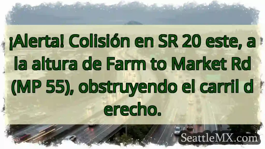 ¡Choque SR 20! Carril derecho bloqueado.