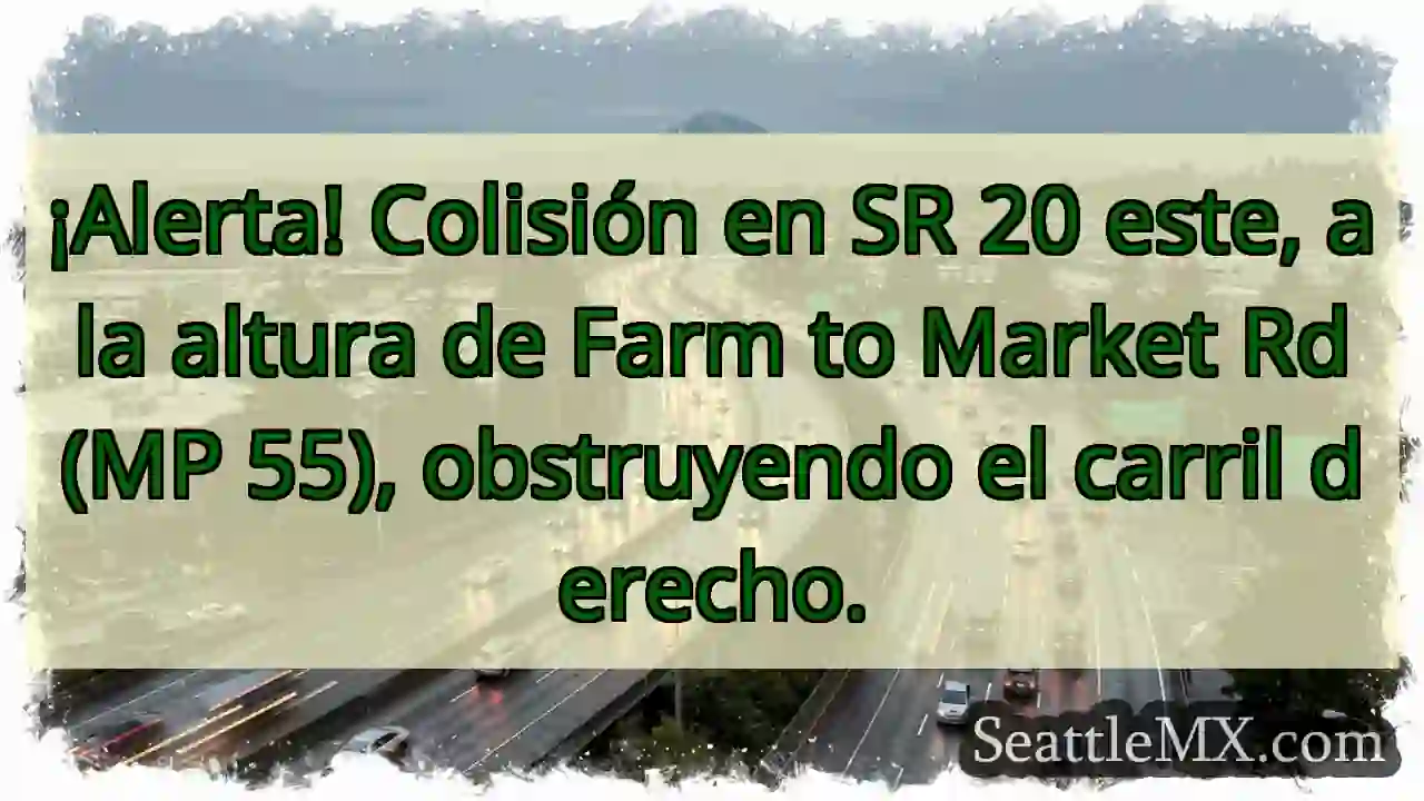 ¡Choque SR 20! Carril derecho bloqueado.