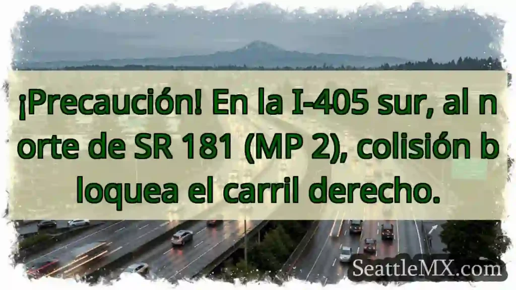 ¡Atención! I-405 Sur: Carril bloqueado.