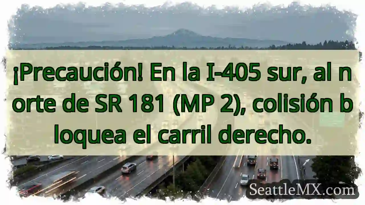 ¡Atención! I-405 Sur: Carril bloqueado.