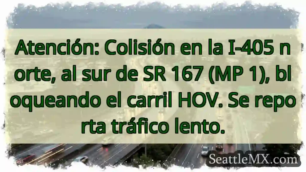 ¡Choque I-405 N! Carril HOV bloqueado.