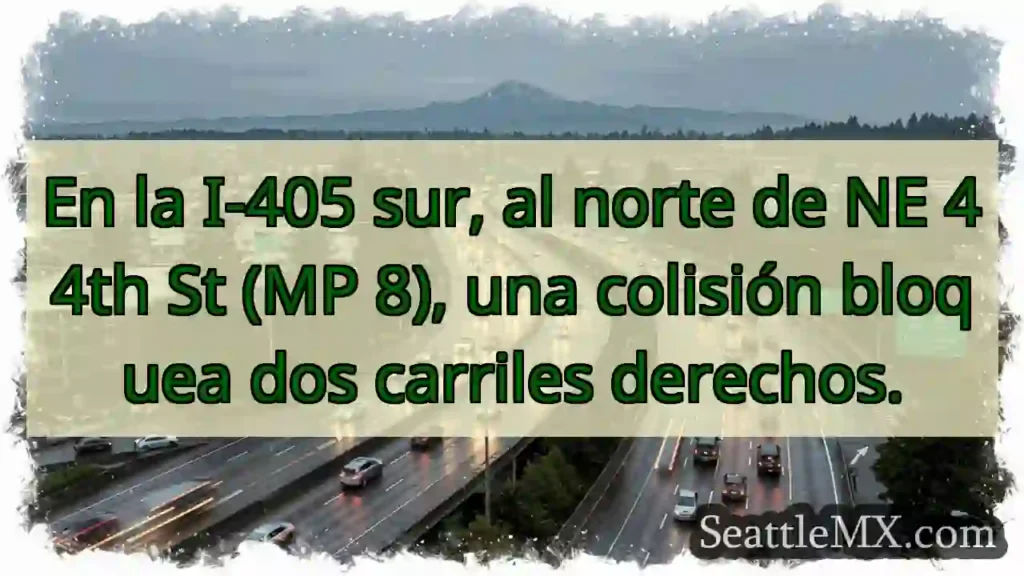 ¡Atención! Colisión en I-405 Sur. Carriles
