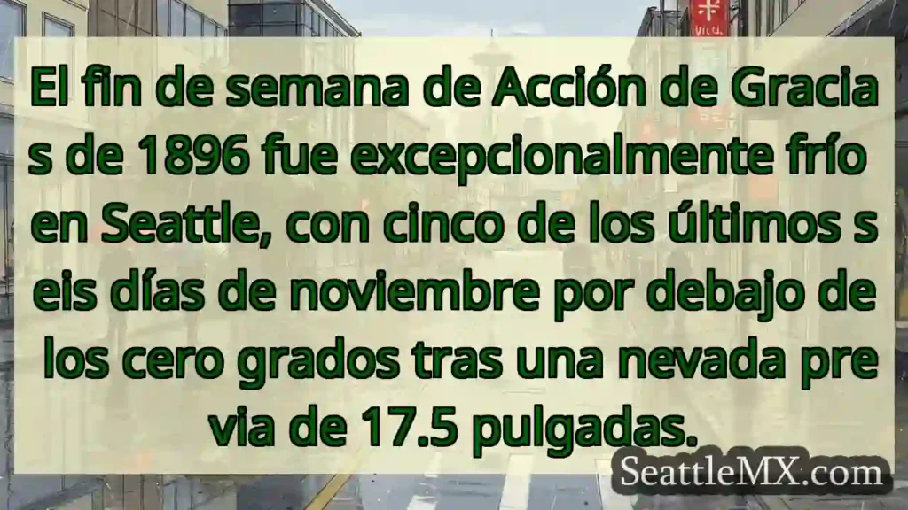 Seattle, 1896: ¡Helada de Acción de Gracias!