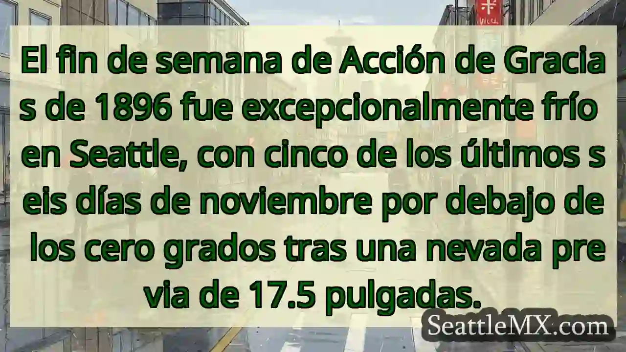 Seattle, 1896: ¡Helada de Acción de Gracias!