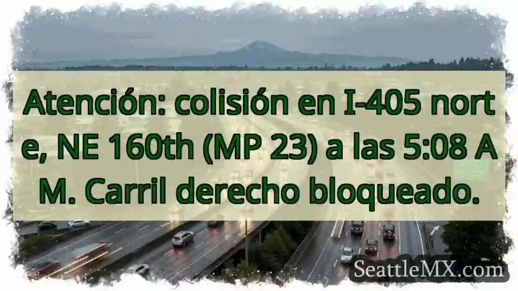 ¡Colisión I-405 N! Carril derecho bloqueado.