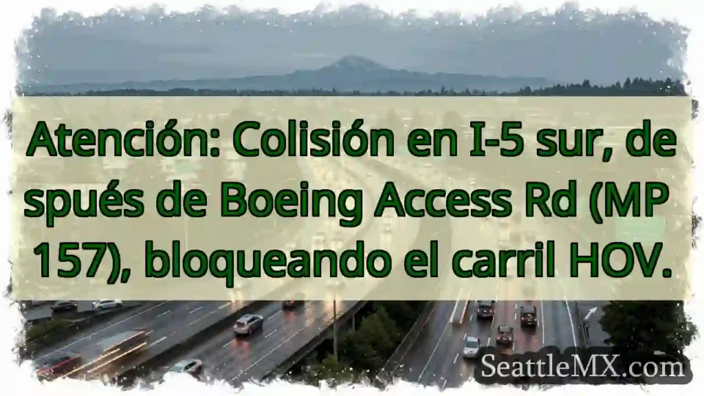 ¡Atención! I-5 Sur bloqueado