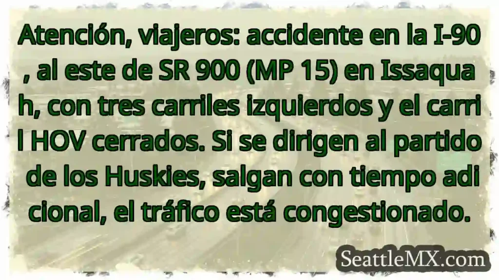 ¡Accidente I-90! Carriles izquierdos cerrados.