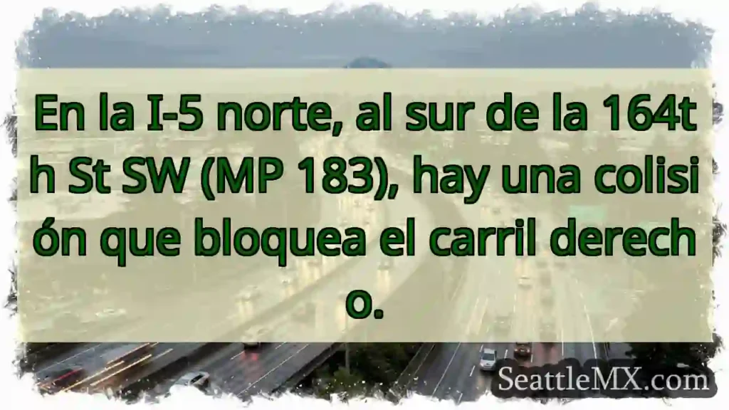 ¡Accidente I-5! Carril derecho bloqueado.