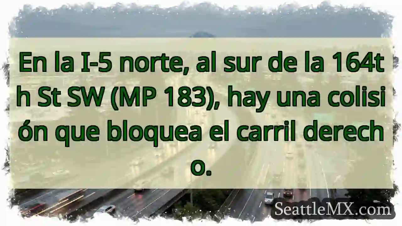 ¡Accidente I-5! Carril derecho bloqueado.