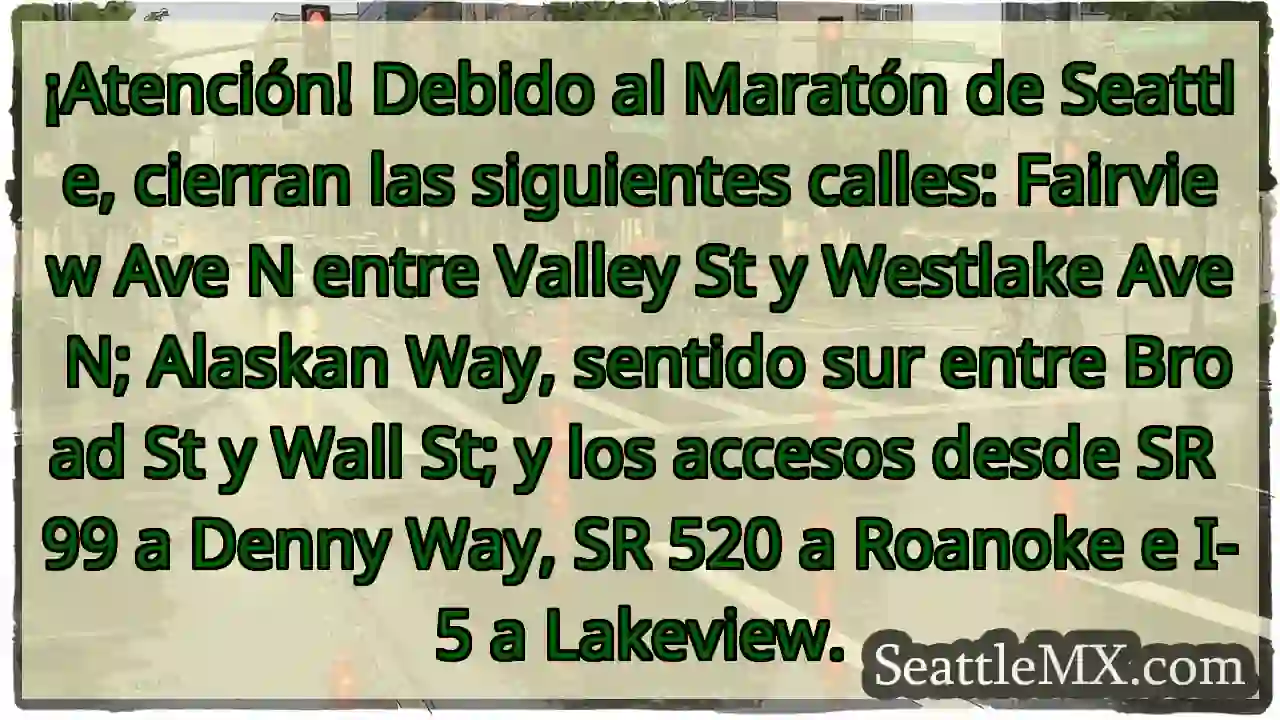 ¡Cierre de calles! Maratón Seattle.
