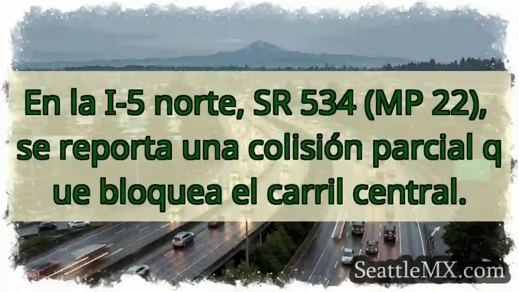 ¡Choque I-5! Carril central bloqueado.