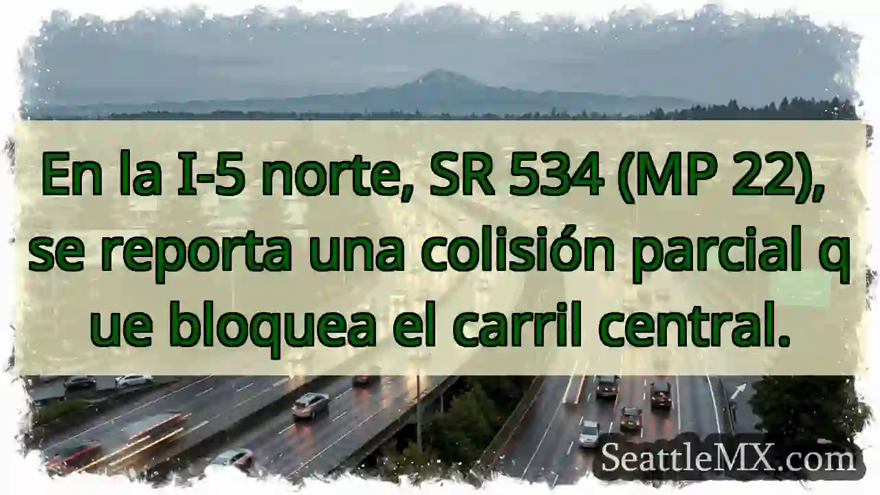 ¡Choque I-5! Carril central bloqueado.