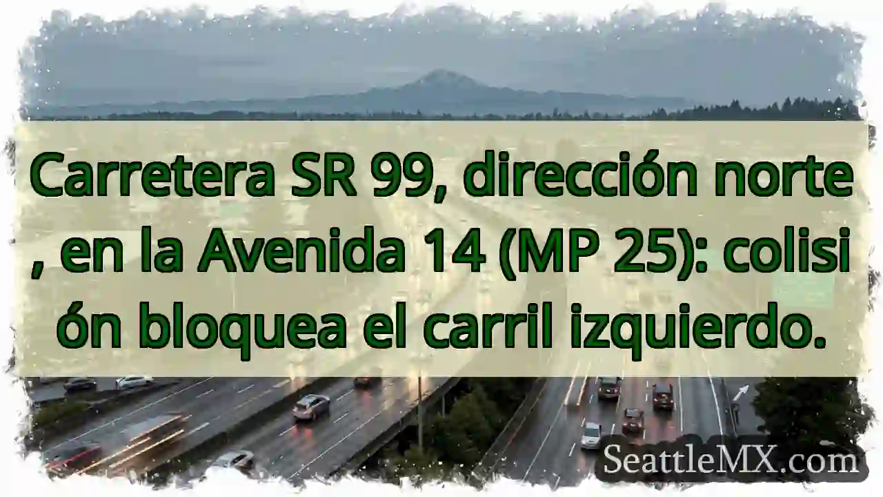 SR 99 N: Accidente, carril izquierdo bloqueado.
