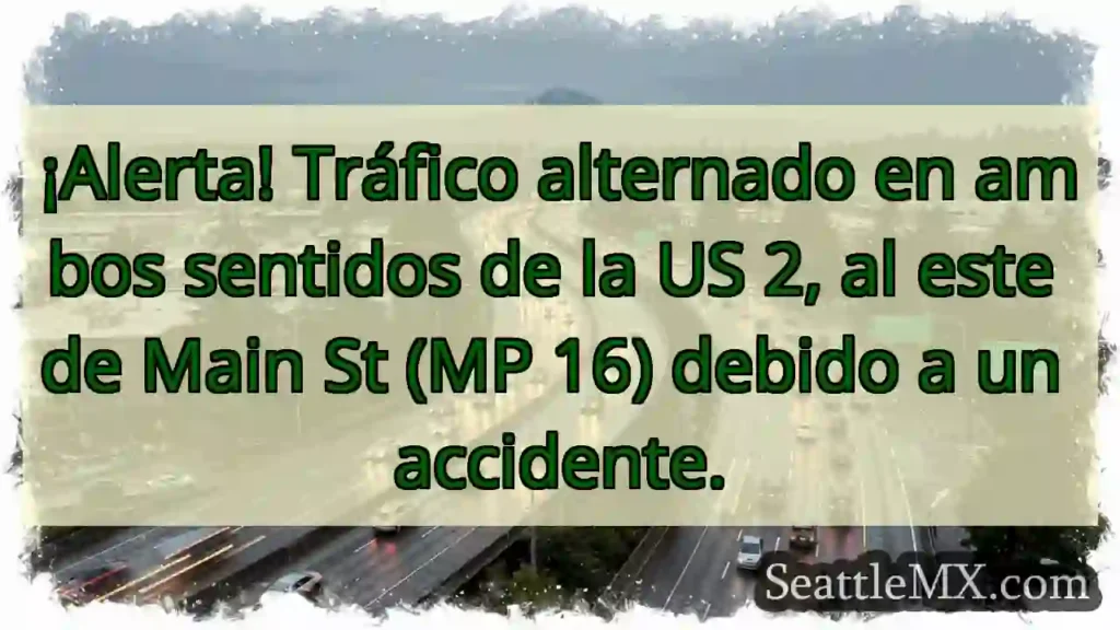 ¡Accidente US 2! Tráfico alterno.
