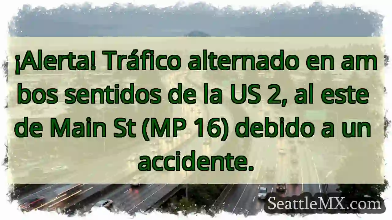 ¡Accidente US 2! Tráfico alterno.
