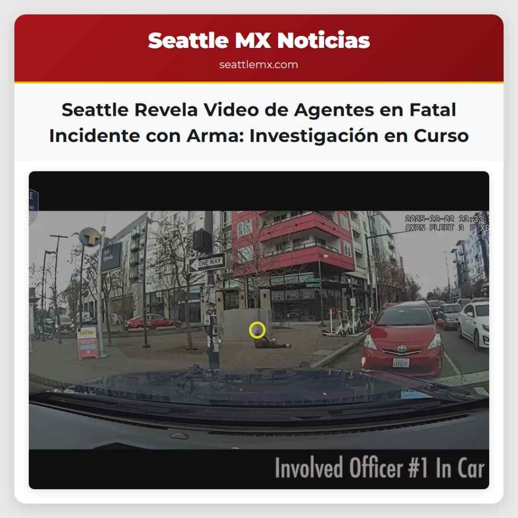 Seattle Revela Video de Agentes en Fatal