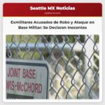 Exmilitares Acusados de Robo de Equipo Militar en Base Lewis-McChord se Declaran Inocentes