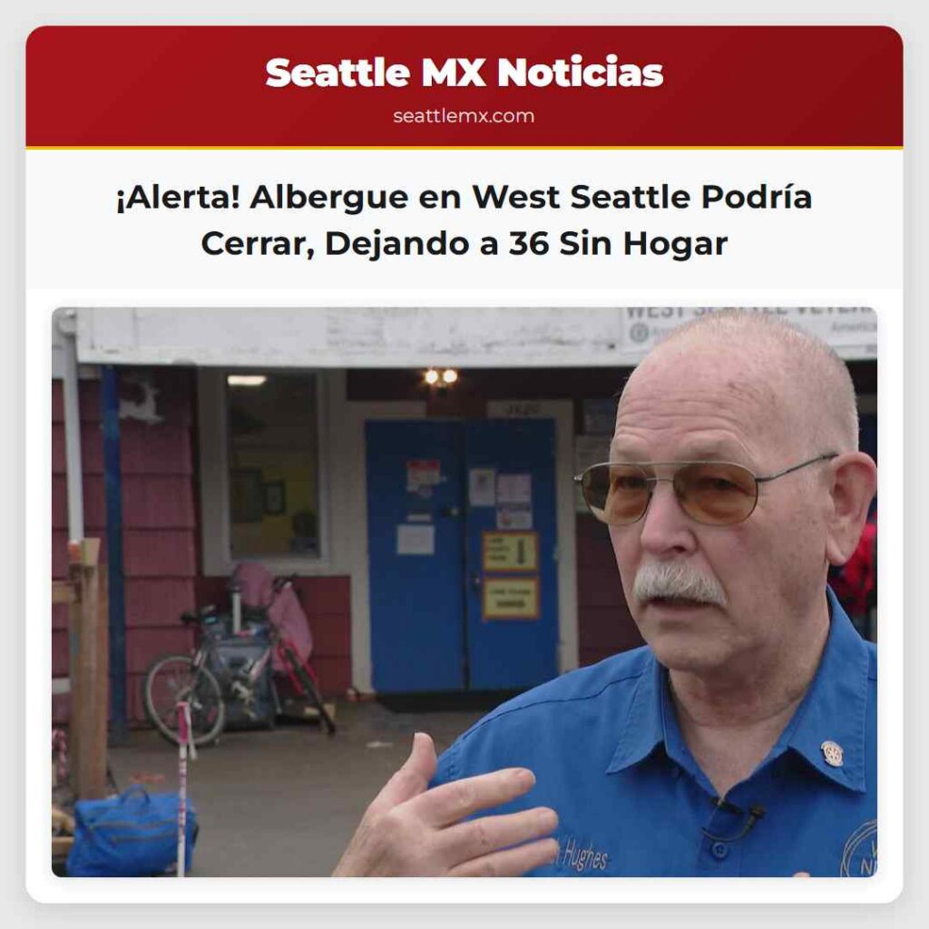 ¡Alerta! Albergue en West Seattle Podría Cerrar,